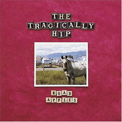 The Tragically Hip - Road Apples Image The Tragically Hip - Day For Night