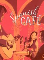 Spanish Cafe - Disc Two - The Music of Santaluz