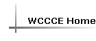 WCCCE Home