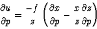 \begin{displaymath}{\partial u\over\partial p} = {-f\over z}\left({\partial x\over
\partial p} - {x\over z}{\partial z\over\partial p}\right)\end{displaymath}