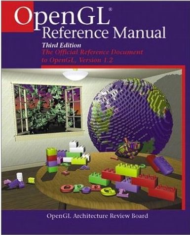 OpenGL(R) Reference Manual: The Official Reference Document to OpenGL, Version 1.2 (3rd Edition)