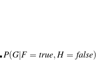 $P(G|F=true,H=false)$